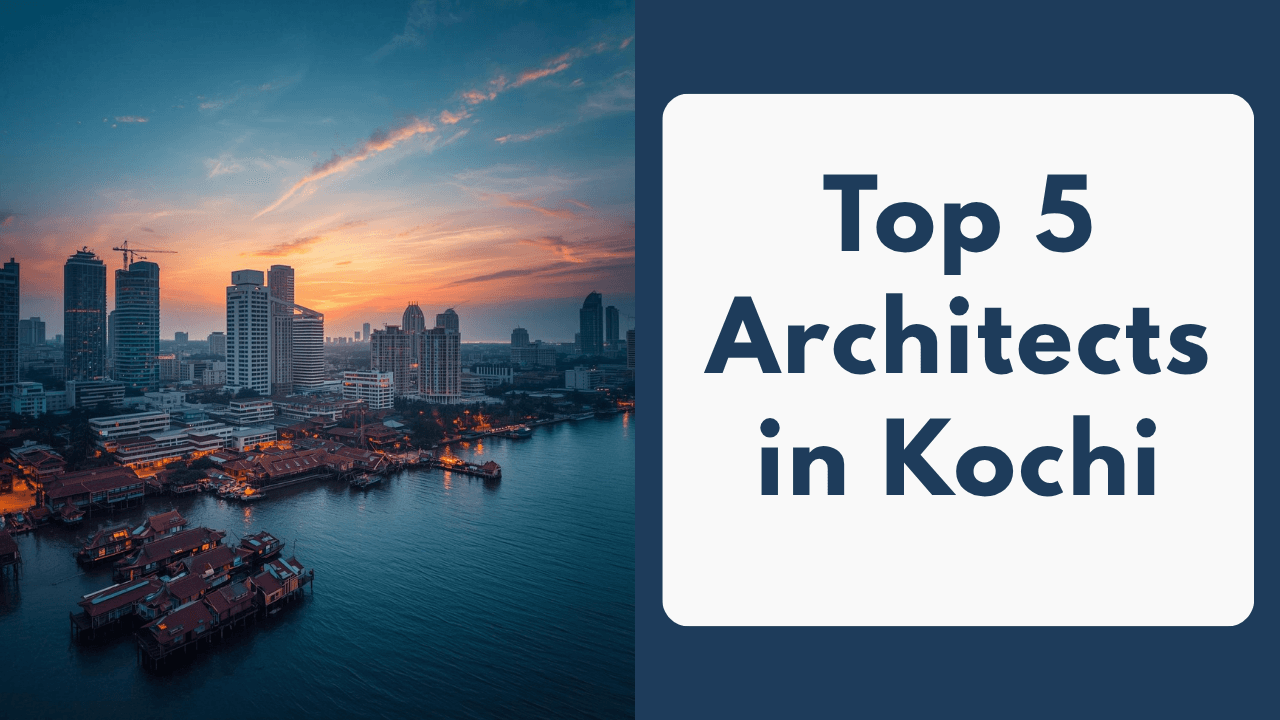 Top 5 Architects in Kochi