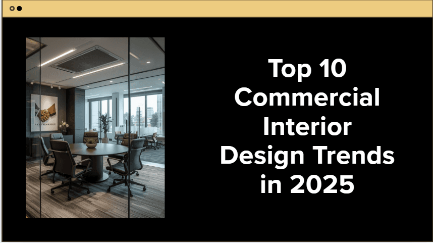 Top 10 Commercial Interior Design Trends in 2025