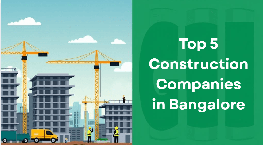 Top 5 Construction Companies in Bangalore