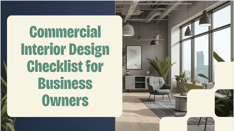 Commercial Interior Design Checklist for Business Owners